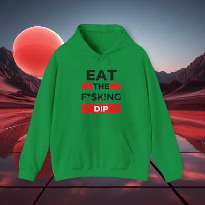 Eat The FKN Dip Hoodie