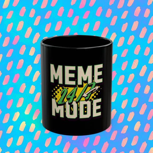 Meme Mode 24/7 Black Mug