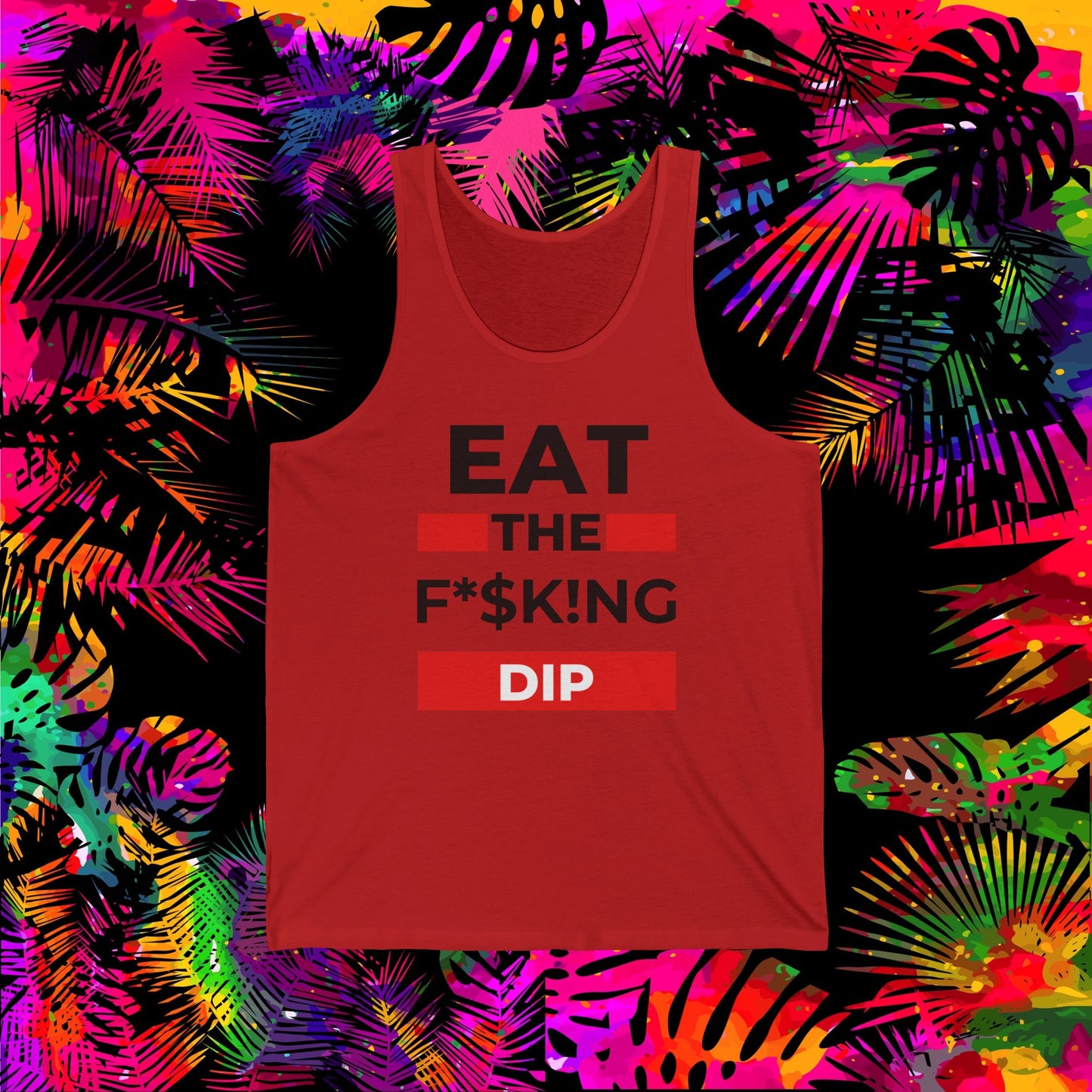 Eat The FKN Dip Tank Top