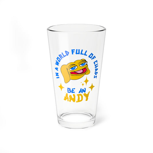 Be an ANDY 16oz Glass